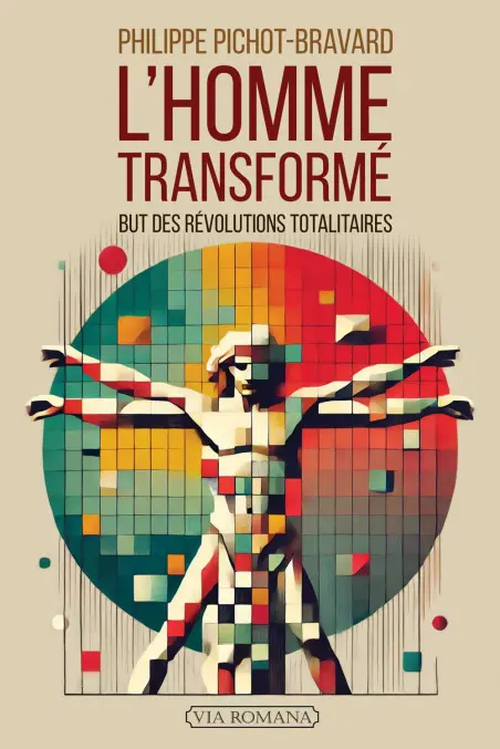 L'homme transformé, but des révolutions totalitaires