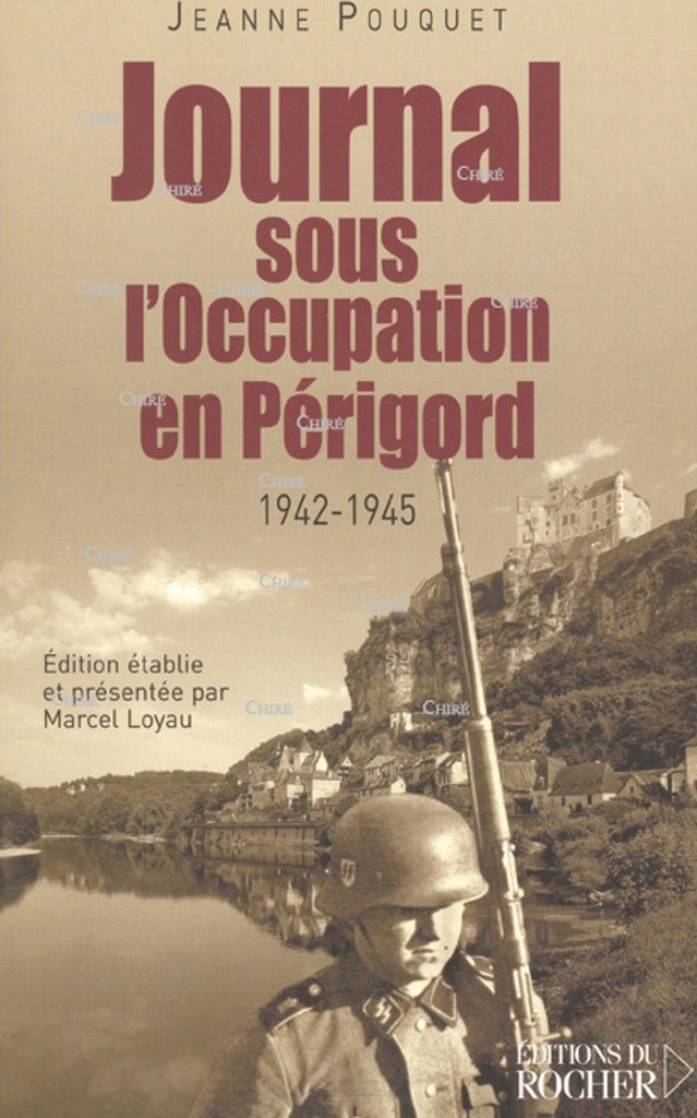 Journal sous l´Occupation en Périgord 1942-1945