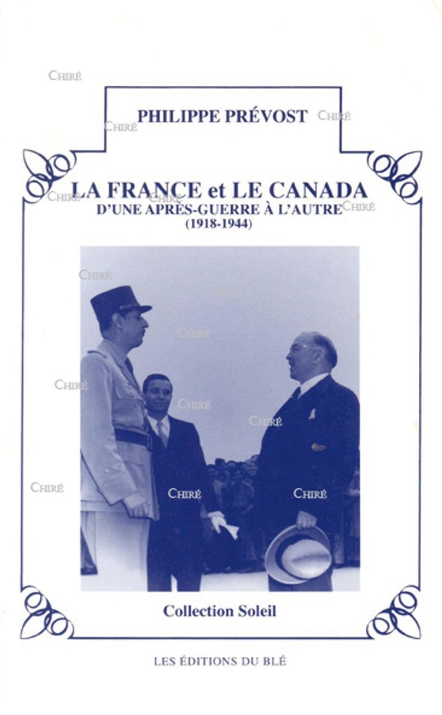 La France et le Canada - D´une après-guerre à l´autre 1918-1944
