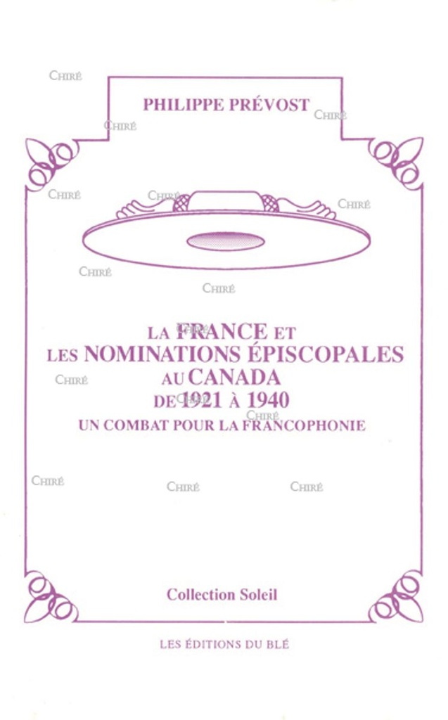 La France et les nominations épiscopales au Canada de 1921 à 1940