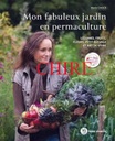 Mon fabuleux jardin en permaculture - Légumes, fruits, fleurs, petit élevage et art de vivre