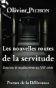 Les nouvelles routes de la servitude : Essai sur le totalitarisme au XXIe siècle