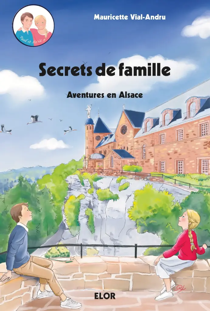 Secrets de famille - Les aventures de Paul et Marie, en Alsace - T 6