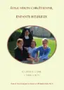 Education chrétienne, enfants heureux