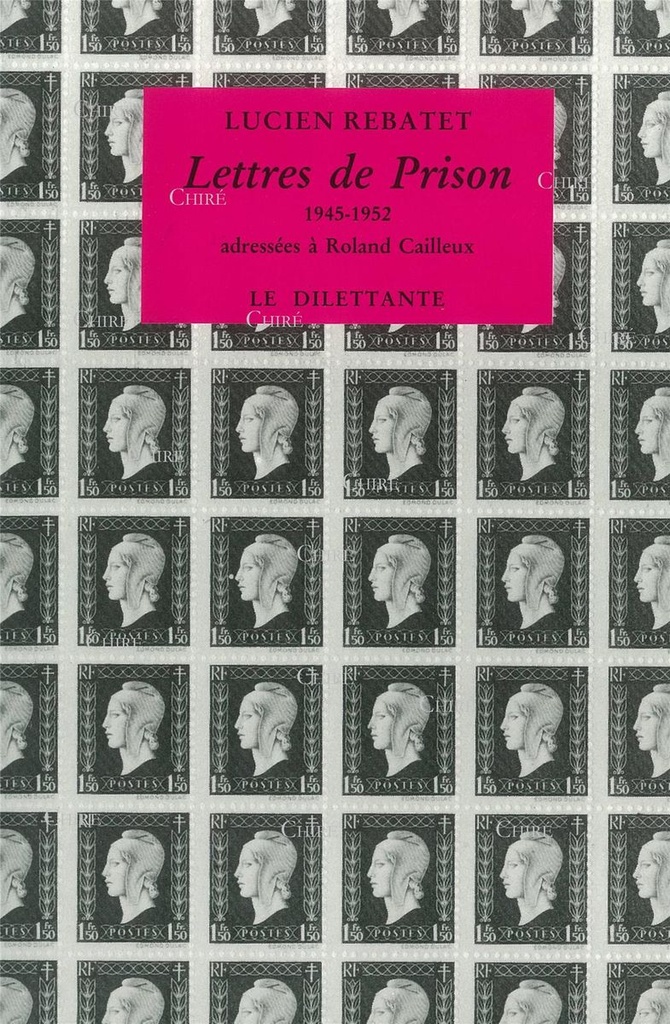 Lettres de prison 1945-1952 adressées à Roland Cailleux