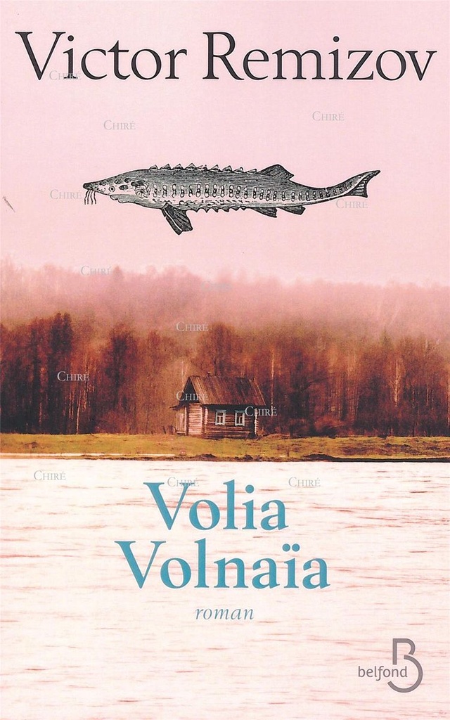 Volia Volnaïa - Roman "Un Jim Harrison russe"
