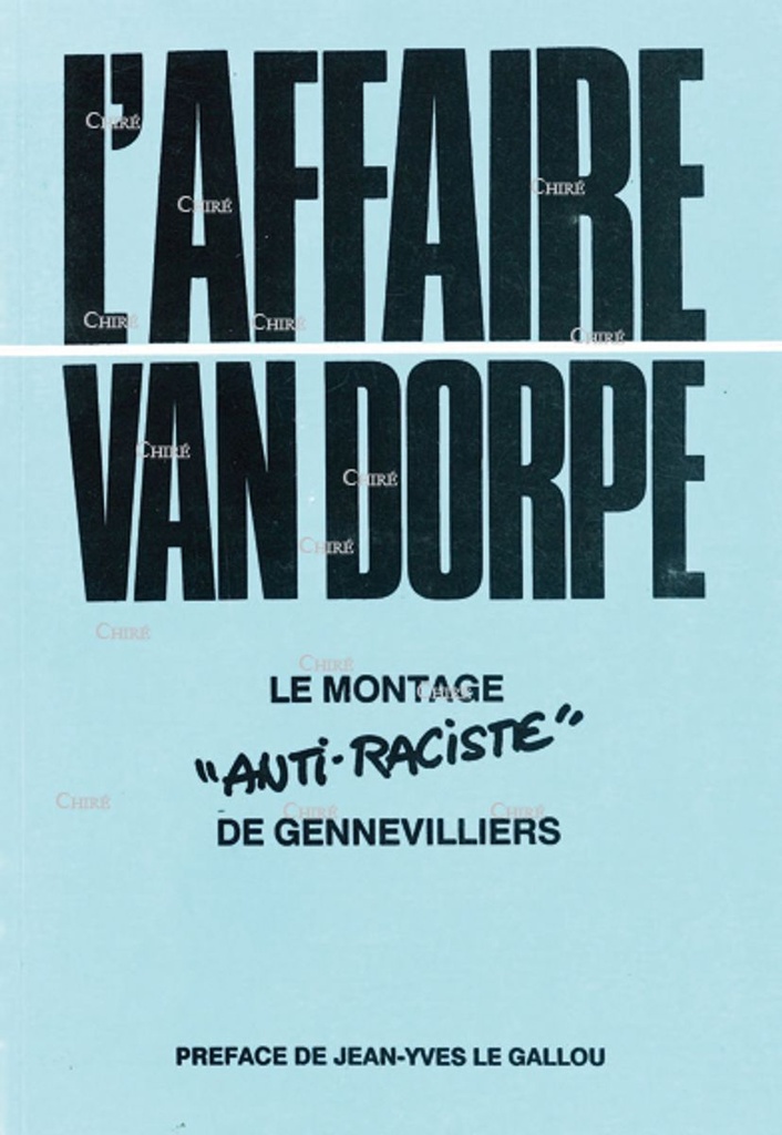 L´Affaire Van Dorpe - Le montage ´anti-raciste´ de Gennevilliers