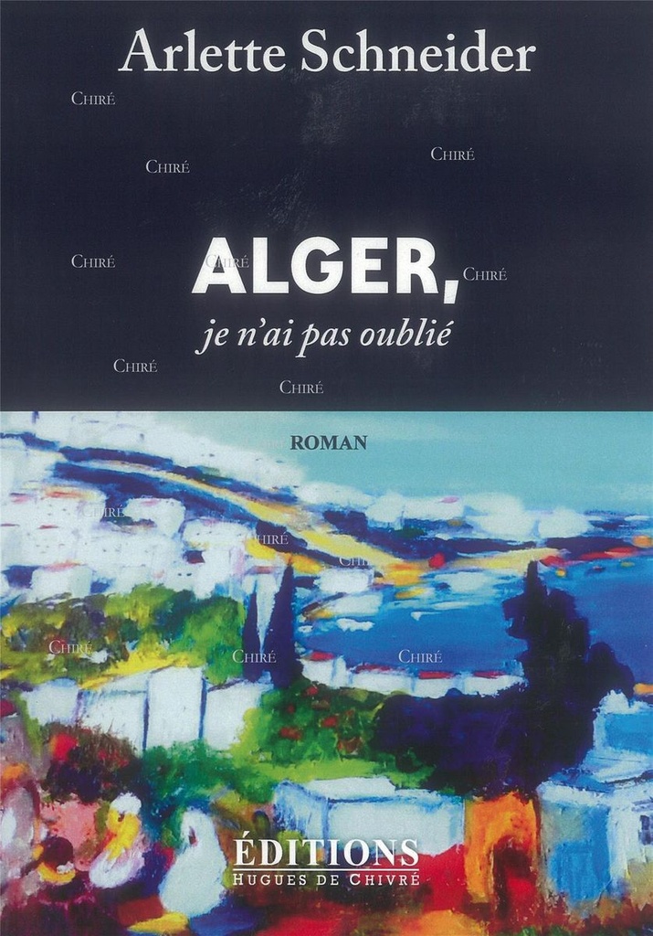 Alger, je ne t´ai pas oublié