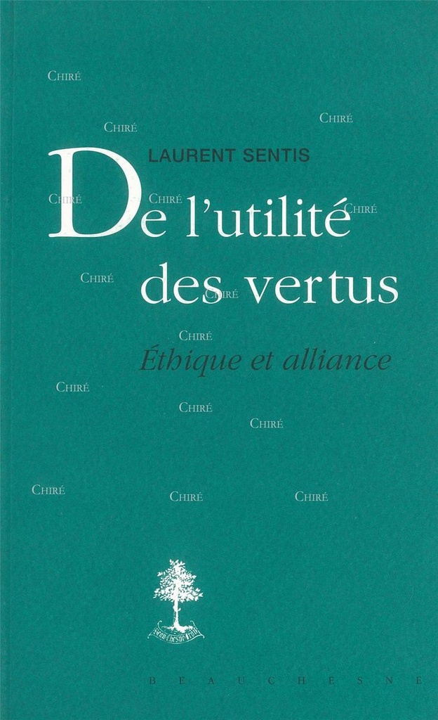 De l´utilité des vertus - Ethique et alliance