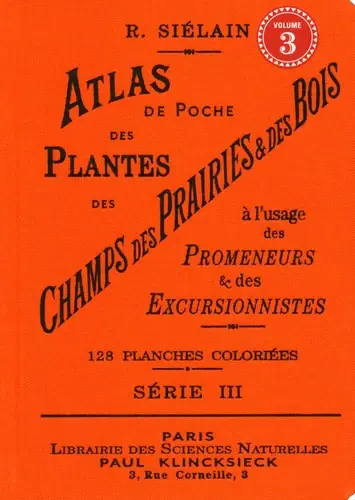 Atlas de poche des plantes des champs, des prairies et des bois - Tome 3