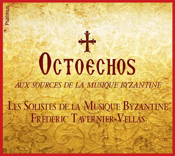 Octoechos - Au sources de la musique byzantine - CD