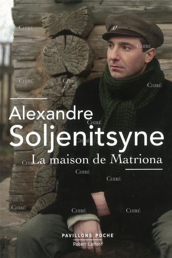 La maison de Matriona, suivi de L´inconnu de Krétchétovka et Pour le bien de la cause