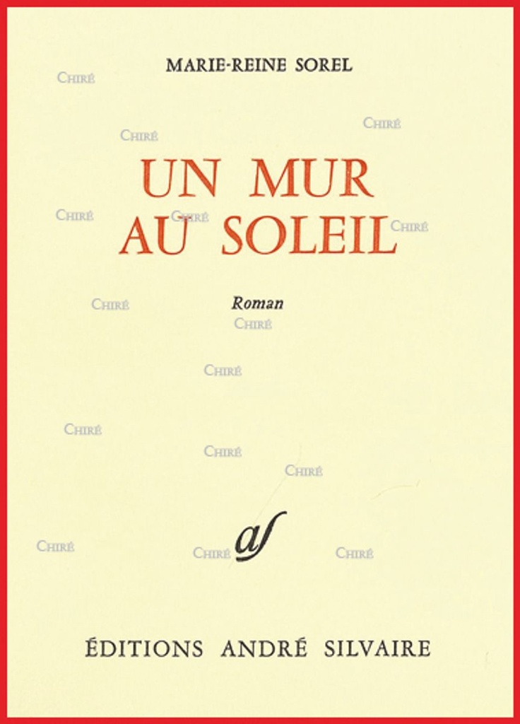 Un mur au soleil - Roman