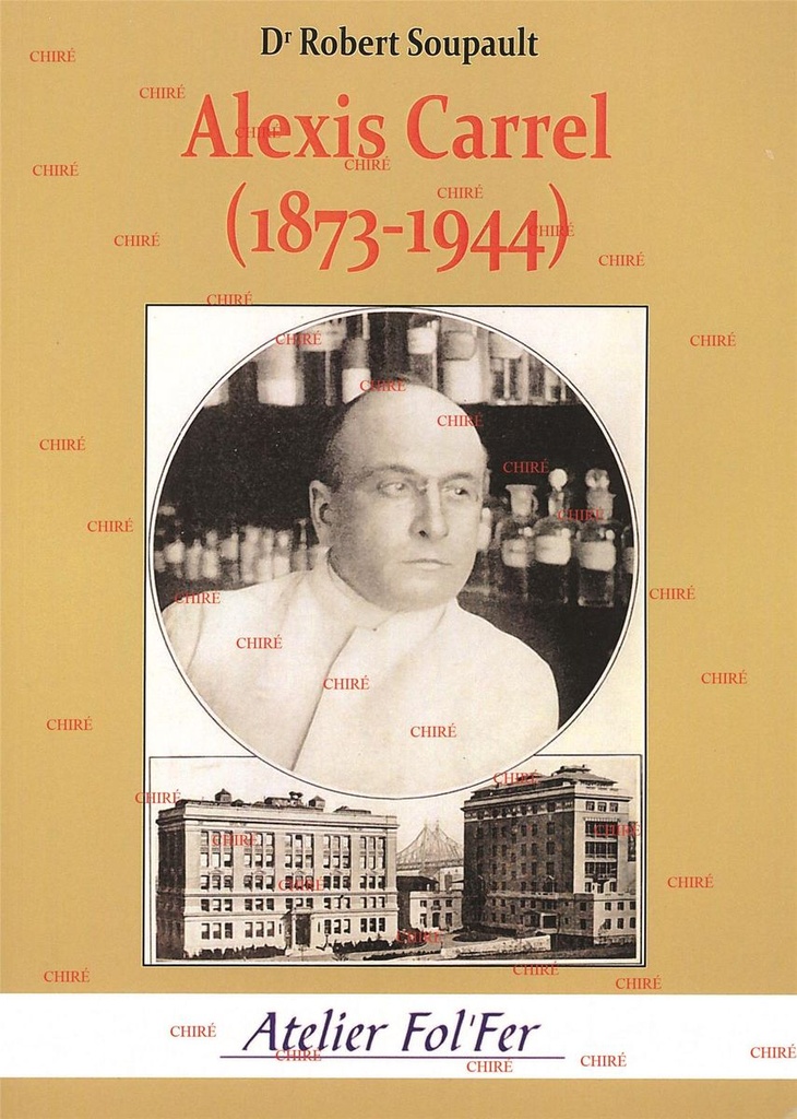 Alexis Carrel (1873-1944)