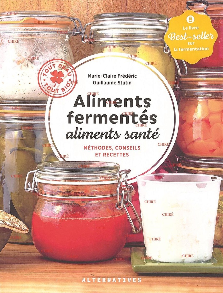 Aliments fermentés, aliments santé - Méthodes, conseils et recettes (édition 2021)