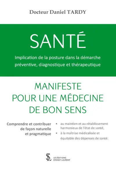 Santé : implication de la posture dans la démarche préventive diagnostique et thérapeutique