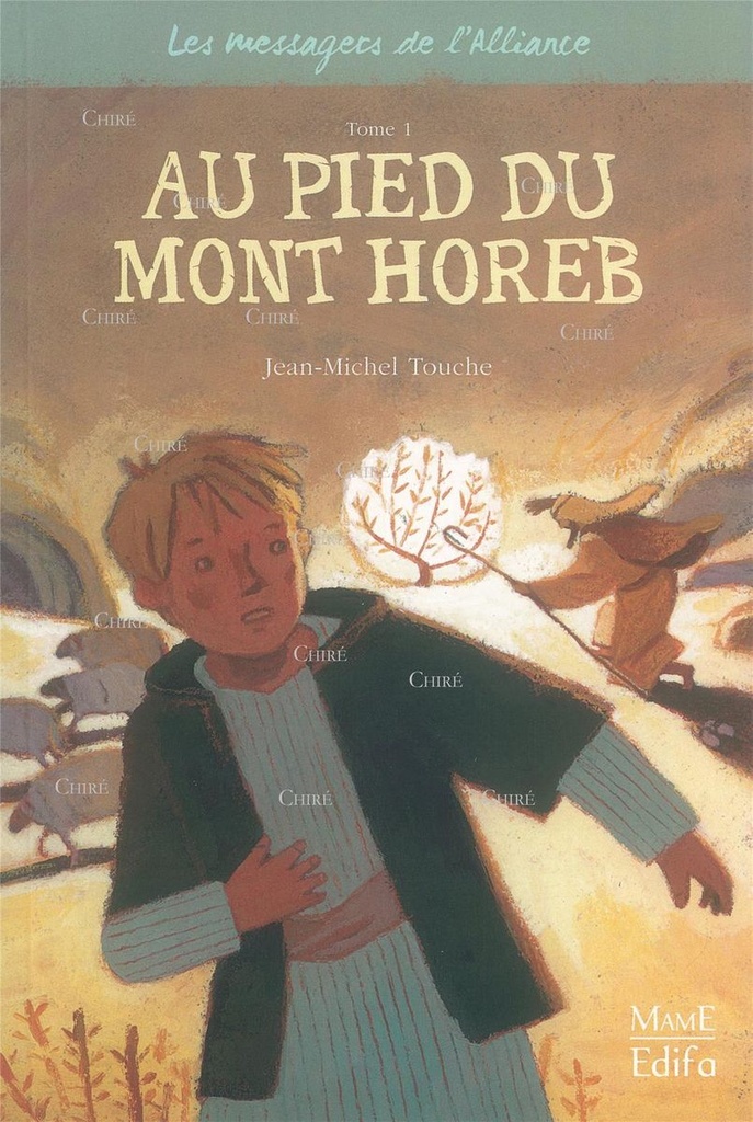 Les Messagers de l´Alliance - 1 - Au pied du Mont Horeb