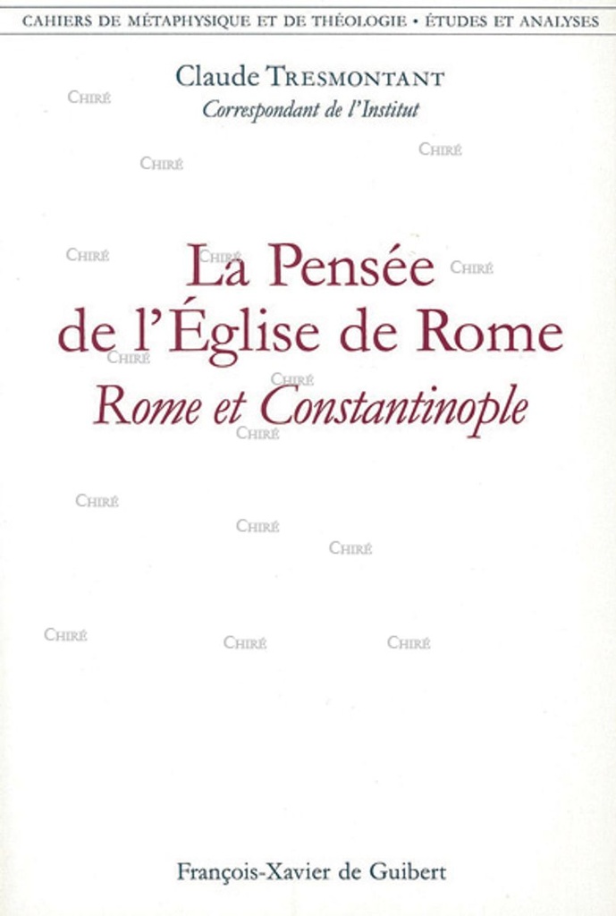 La pensée de l´Eglise de Rome - Rome et Constantinople