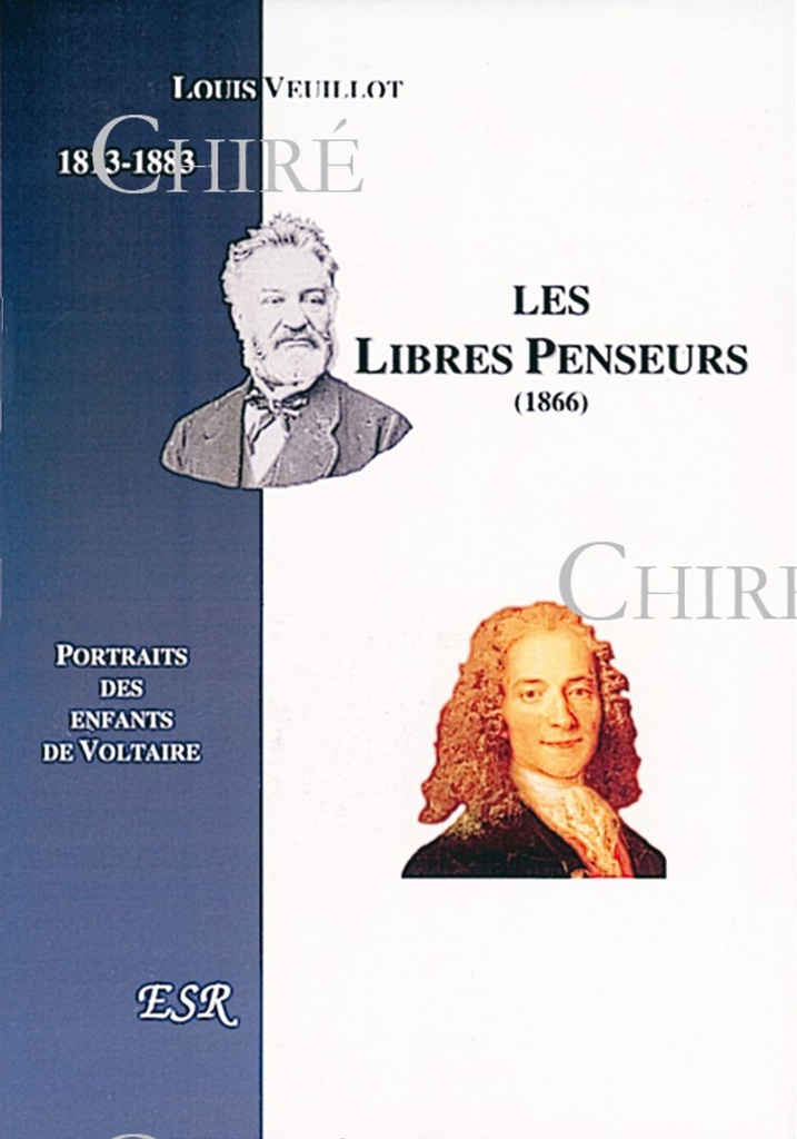 Les libres penseurs. Portraits des enfants de Voltaire