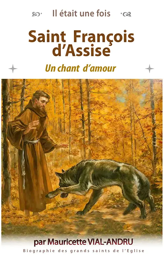 Saint François d'Assise - Un chant d'amour - Il était une fois 