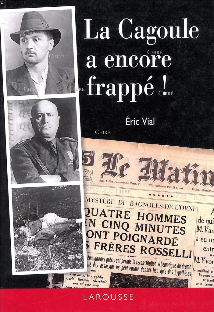 La Cagoule a encore frappé ! - L´assassinat des frères Rosselli