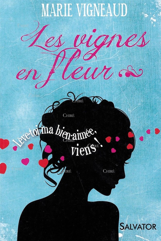 Les vignes en fleur - Lève-toi ma bien-aimée, viens !
