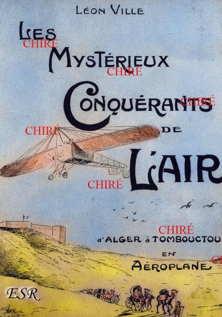 Les mystérieux conquérants de l´air