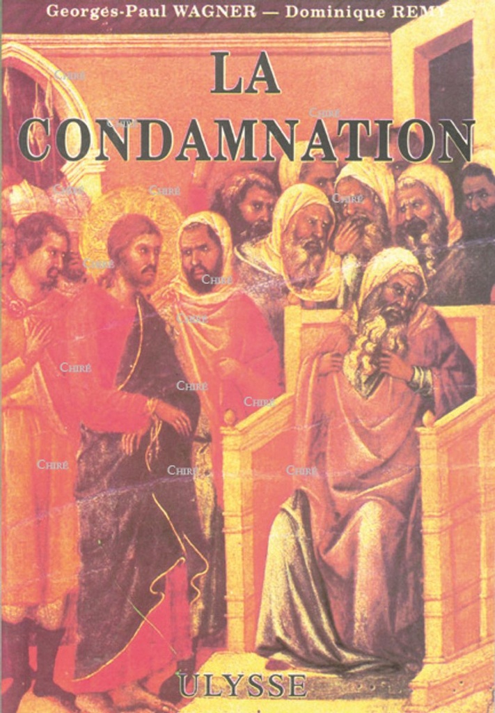 La Condamnation - Le Procès de Mgr Lefebvre devant la LICRA