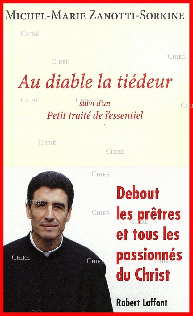 Au diable la tiédeur suivi d´un Petit traité de l´essentiel